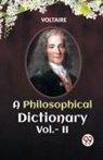 Voltaire - A PHILOSOPHICAL DICTIONARY Vol.- II