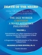 Delridge Hunter, Ph. D. Delridge Hunter - Death of The Negro From The Ante Bellum To The Renaissance & Beyond
