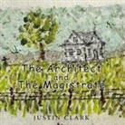 Justin Clark - The Architect and the Magistrate