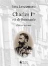 Paul Lindenberg, Édition Mon Autre Librairie - Charles Ier roi de Roumanie