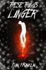 Dan Franklin - These Things Linger