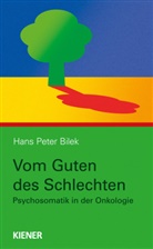 Hans Peteer Bilek, Hans Peter Bilek - Vom Guten des Schlechten