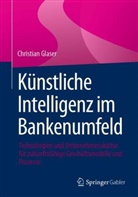 Christian Glaser - Künstliche Intelligenz im Bankenumfeld
