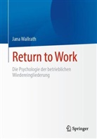 Wallrath, Jana Wallrath - Return to Work