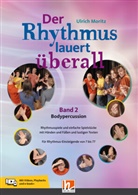 Ulrich Moritz - Der Rhythmus lauert überall. Band 2: Bodypercussion, m. 1 Beilage, m. 1 Beilage
