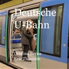 Cristina Berna, Eric Thomsen - Deutsche U-Bahn