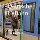 Cristina Berna, Eric Thomsen - Deutsche U-Bahn