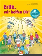 Claudia Höly - Erde, wir helfen Dir! Buch