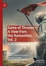 Alfonso Álvarez-Ossorio, Fernando Lozano, Rosario Moreno Soldevila, Rosario Moreno Soldevila et al, Cristina Rosillo-López - Game of Thrones - A View from the Humanities Vol. 2