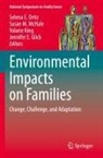 Jennifer E. Glick, Valarie King, Valarie King et al, Susan M McHale, Susan M. McHale, Selena E. Ortiz - Environmental Impacts on Families