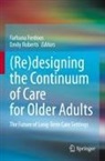 Farhana Ferdous, Emily Roberts - (Re)designing the Continuum of Care for Older Adults