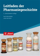 Axel Helmstädter, Jutta Hermann - Leitfaden der Pharmaziegeschichte