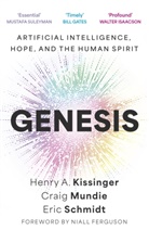 Henry Kissinger, Henry A Kissinger, Henry A. Kissinger, Kissinger Henry A., Craig Mundie, Eric Schmidt... - Genesis