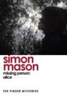 Simon Mason - Missing Person: Alice (The Finder Mysteries)