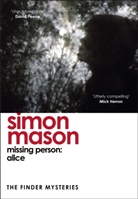 Simon Mason, Mason Simon - Missing Person: Alice (The Finder Mysteries)