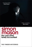 Simon Mason, Mason Simon - The Case of the Lonely Accountant (The Finder Mysteries)