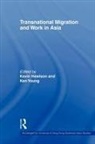 Kevin Hewison, Kevin Hewison, Hewison Kevin, Ken Young - Transnational Migration and Work in Asia