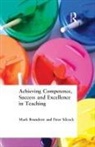 Mark Brundrett, Peter Silcock - Achieving Competence, Success and Excellence in Teaching