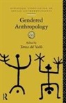 Teresa del Valle - Gendered Anthropology