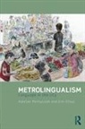 Emi Otsuji, Otsuji Emi, Alastair Pennycook - Metrolingualism