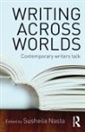 Susheila Nasta, Susheila Nasta, Nasta Susheila - Writing Across Worlds
