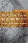 Stephen Gosch, Gosch Stephen, Peter Stearns, Stearns Peter - Premodern Travel in World History
