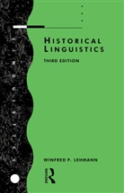 Winfred Lehmann, Winfred P Lehmann, Winfred P. Lehmann - Historical Linguistics