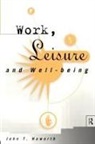 John T Haworth, John Trevor Haworth - Work, Leisure and Well-Being