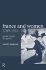 James McMillan, James F Mcmillan - France and Women, 1789-1914