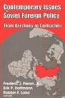 Robbin F. (EDT)/ Fleron Laird, Erik Hoffmann - Contemporary Issues in Soviet Foreign Policy