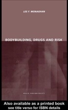Lee Monaghan - Bodybuilding, Drugs and Risk