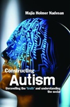 Majia Holmer Nadesan, Majia Nadesan - Constructing Autism
