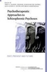 Yrjo O. Silver Alanen, Yrjö O Alanen, Yrjö O. Alanen, Manuel González de Chávez, Brian Martindale, Ann-Louise S Silver... - Psychotherapeutic Approaches to Schizophrenic Psychoses