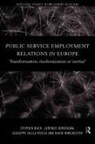 Stephen Bach, Lorenzo Bordogna, Giuseppe Della Rocca, David Winchester - Public Service Employment Relations in Europe