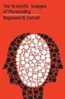 Raymond B. Cattell, Raymond B Cattell, Raymond B. Cattell, Cattell Raymond B., J Peter Rothe - Scientific Analysis of Personality