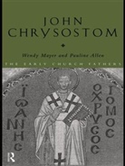 Pauline Allen, Wendy Mayer - John Chrysostom
