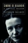 Elizabeth Fallaize, Fallaize Elizabeth - Simone de Beauvoir: A Critical Reader