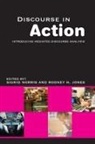 Rodney H Jones, Rodney H. Jones, Sigrid Norris - Discourse in Action