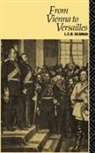 L. C. B. Seaman, L.C.B. Seaman, Lewis Charles Bernard Seaman - From Vienna to Versailles