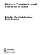Mark McLelland, Romit Dasgupta, Dasgupta Romit, Mark McLelland, McLelland Mark - Genders, Transgenders and Sexualities in Japan