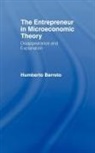 Humberto Barreto, Barreto Humbert, Barreto Humberto - The Entrepreneur in Microeconomic Theory