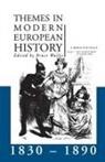M Biddiss, B Waller, Bruce Waller, Waller Bruce - Themes In Modern European History, 1830-1890