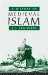 John Joseph Saunders, Saunders John Joseph - A History of Medieval Islam