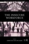 Edmund Heery, Professor Edmund Heery, John Salmon - The Insecure Workforce