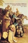 Gay L Byron - Symbolic Blackness and Ethnic Difference in Early Christian Literature