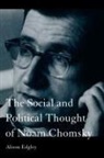 Alison Edgley, Alsion Edgley, Edgley Alison - The Social and Political Thought of Noam Chomsky