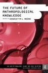Henrietta Moore, Moore Henrietta - The Future of Anthropological Knowledge