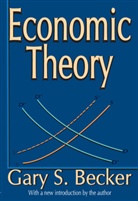 Gary Becker, Gary S Becker, Gary Stanley/ Grossman Becker - Economic Theory