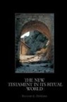 Richard DeMaris, Richard E Demaris, Richard E. DeMaris, DeMaris Richard - The New Testament in Its Ritual World