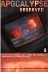 John R Hall, Philip D Schuyler, Sylvaine Trinh - Apocalypse Observed